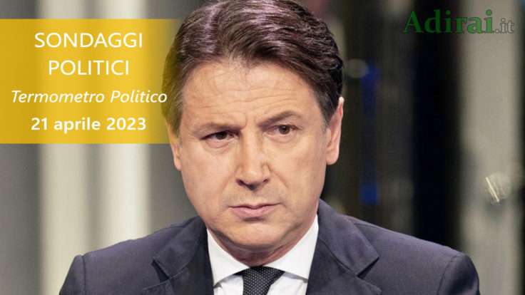 Ultimi Sondaggi Politici 21 Aprile 2023 Termometro Politico