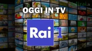 oggi in tv su rai 1