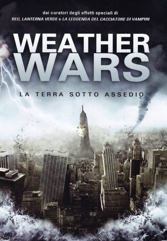 film Weather Wars - La terra sotto assedio 2011