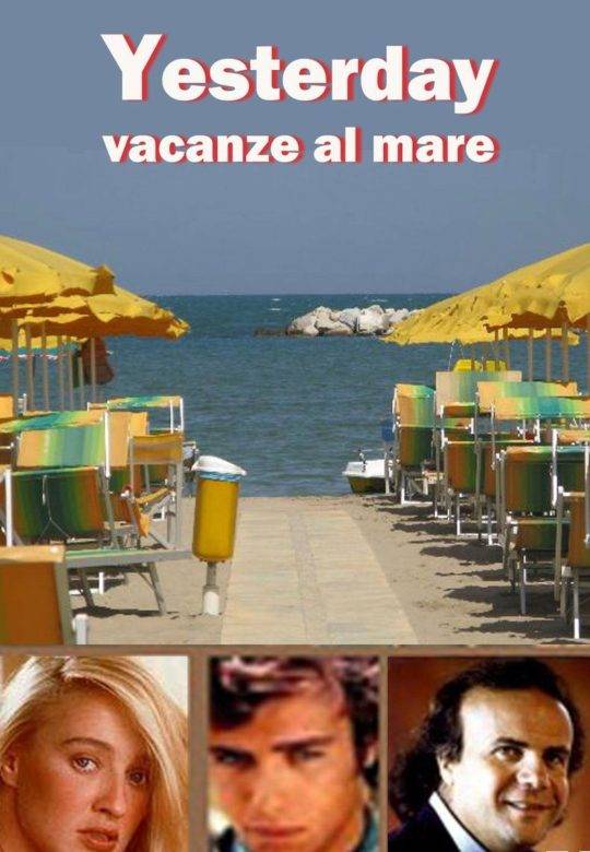 Yesterday, vacanze al mare 1985