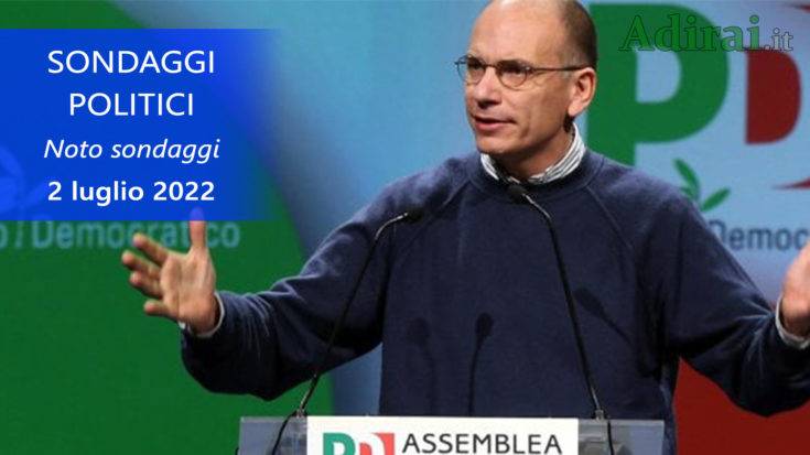 ultimi sondaggi politici 2 luglio 2022 noto di tutti i partiti italiani