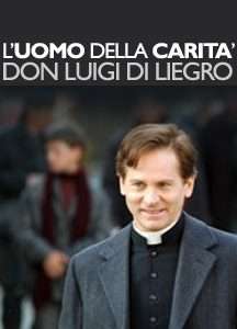 L'uomo della carità - Don Luigi Liegro 2007