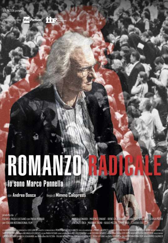 Romanzo radicale: Io sono Marco Pannella 2021