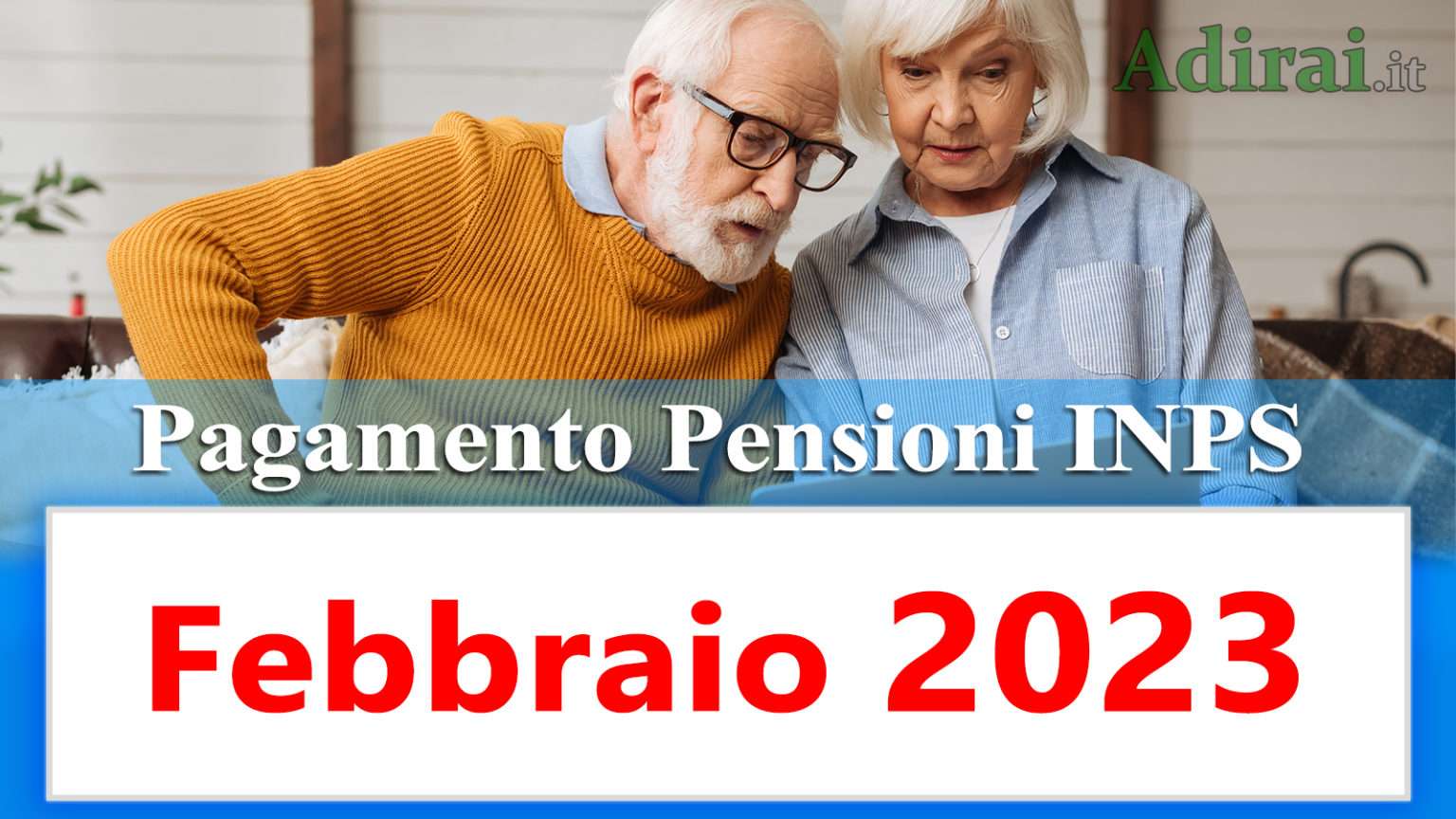 Pagamento Pensioni Febbraio 2023 Aumenti Calendario Inps