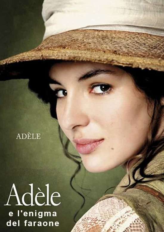 Adèle E Lenigma Del Faraone 2010 Film Azione Avventura Giallo Cast Trama E Trailer