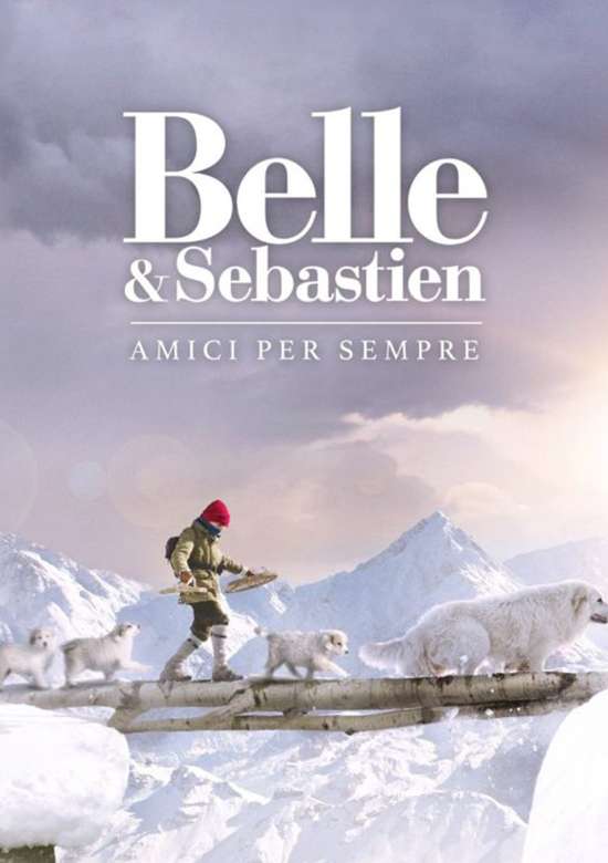 Film Belle & Sebastien - Amici per sempre 2017