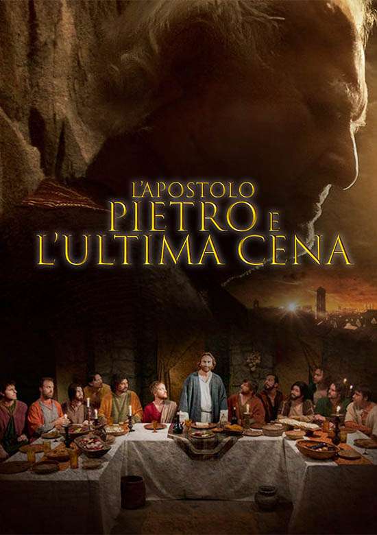 Film L'apostolo Pietro e l'ultima cena 2012